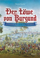 Thomas Vaucher - Der Löwe von Burgund