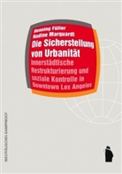 Henning Füller, Nadine Marquardt - Die Sicherstellung von Urbanität