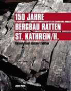 Johann Posch, Aloi Gmeiner, Alois Gmeiner - 150 Jahre Bergbau Ratten - St. Kathrein
