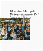 Francoise Cachin, Françoise Cachin, Hartwig Fischer, Fr Reynaud, Francoise Reynaud - Bilder einer Metropole. Die Impressionisten in Paris