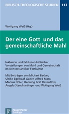 Beiträge von B, Wolfgang Herausgegeben von Weiss, Wolfgan Weiss, Wolfgang Weiss - Der eine Gott und das gemeinschaftliche Mahl