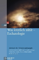 Christoph Bizer, Roland Degen, Rudolf Englert, Helg Kohler-Spiegel, Helga Kohler-Spiegel, Norbert Mette... - Jahrbuch der Religionspädagogik (JRP) - Bd.26: Was letztlich zählt - Eschatologie