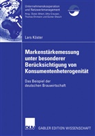 Lars Köster - Markenstärkenmessung unter besonderer Berücksichtigung von Konsumentenheterogenität