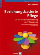 Mar Koloroutis, Mary Koloroutis, Mischo-Kelling, Mischo-Kelling, Maria Mischo-Kelling - Beziehungsbasierte Pflege