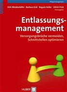 Eck, Barbar Eckl, Barbara Eckl, Ulrich Frick, Regula Heller, Regula Heller u a... - Entlassungsmanagement