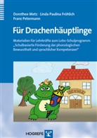 Fröhlic, Linda Fröhlich, Linda P. Fröhlich, Linda Paulin Fröhlich, Linda Paulina Fröhlich, Met... - Für Drachenhäuptlinge