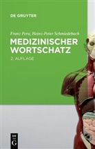 Per, Fran Pera, Franz Pera, Schmiedebach, Heinz-Peter Schmiedebach - Medizinischer Wortschatz