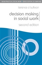 &amp;apos, O&amp;apos, Terence O'Sullivan, Terence O''sullivan, Terence Sullivan, Terence O'Sullivan - Decision Making in Social Work