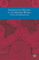 Toni Weller, Toni Weller - Information History in the Modern World