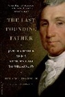 Harlow Unger, Harlow Giles Unger - Last Founding Father
