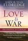 John Eldredge, Staci Eldredge, Stasi Eldredge, Stasi/ Eldredge Eldredge - Love and War Devotional for Couples