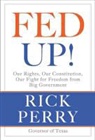 Rick Perry, Rick/ Gingrich Perry - Fed Up!