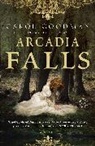 Carol Goodman - Arcadia Falls