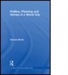 Duncan Bowie, Duncan (London Metropolitan University Bowie, Bowie Duncan - Politics, Planning and Homes in a World City