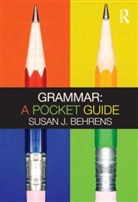 Susan J Behrens, Susan J. Behrens, Susan J. (Marymount Manhattan College Behrens, Behrens Susan J. - Grammar a Pocket Guide