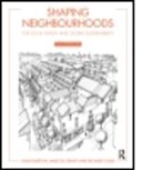 Hugh Barton, Hugh (University of the West of England Barton, Marcus Grant, Marcus (University of the West of England Grant, Richard Guise, Richard (University of the West of England Guise... - Shaping Neighbourhoods