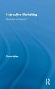 Christopher Miles, Christopher (Queen Mary Miles, Christopher J. Miles, Miles Christopher, MILES CHRISTOPHER J - Interactive Marketing Revolution Or Rhetoric?