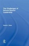 Daniel L Duke, Daniel L. Duke, Daniel L. (University of Virginia Duke, Daniel Linden Duke, Duke Daniel L. - Challenges of School District Leadership