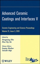 Acers, Sanjay Oh Acers (American Ceramic Society) Mathur, The) Acers (American Ceramics Society, Acers (American Ceramics Society The), Sanjay Ohji Acers Mathur, Lastacers... - Advanced Ceramic Coatings and Interfaces V, Volume 31, Issue 3