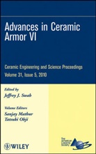 Acers, Sanjay Oh Acers (American Ceramic Society) Mathur, The) Acers (American Ceramics Society, Acers (American Ceramics Society The), Sanjay Ohji Acers Mathur, Lastacers... - Advances in Ceramic Armor VI, Volume 31, Issue 5