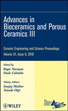 Acers, Sanjay Oh Acers (American Ceramic Society) Mathur, The) Acers (American Ceramics Society, Acers (American Ceramics Society The), Sanjay Ohji Acers Mathur, Paolo (Department of Applied Chemistry an Colombo... - Advances in Bioceramics and Porous Ceramics III, Volume 31, Issue 6