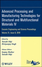 Acers, Acers (American Ceramic Society), Sanjay Acers (American Ceramic Society) Mathur, The) Acers (American Ceramics Society, Acers (American Ceramics Society The), Sanjay Acers Mathur... - Advanced Processing and Manufacturing Technologies for Structural
