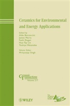 a Boccaccini, Aldo Boccaccini, Aldo R. Boccaccini, Aldo R. Singh Boccaccini, Fatih Dogan, Hua-Tay Lin... - Ceramics for Environmental and Energy Applications