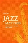David Ake - Jazz Matters