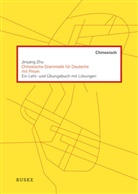 Jinyang Zhu, Jinyang Zhu, Rut Cordes - Chinesische Grammatik für Deutsche mit Pinyin