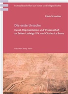 Pablo Schneider - Die erste Ursache
