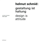 Fjodor Gejko, Victor Malsy, Philipp Teufel - Helmut Schmid: Gestaltung ist Haltung / Design Is Attitude