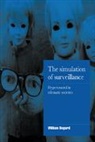 William Bogard, Jeffrey C. Alexander, Steven Seidman - The Simulation of Surveillance