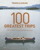 Inc. Dorling Kindersley, Laura Begley Bloom, Irene Edwards - DK Eyewitness 2011 Travel &amp; Leisure 100 Greatest Trips