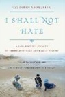 Izzeldin Abuelaish - I shall not Hate