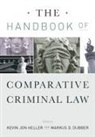 Kevin (EDT)/ Dubber Heller, Kevin Jon Dubber Heller, Markus Dubber, Markus D. Dubber, Kevin Heller, Kevin Jon Heller - Handbook of Comparative Criminal Law