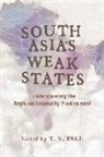 T. V. Paul, T. V. (EDT) Paul, T V Paul, T. V. Paul, Paul T. V. - South Asia''s Weak States