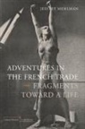 Jeffrey Mehlman - Adventures in the French Trade