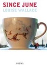 Louise Wallace - Since June