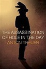 Anton Treue, Anton Treuer - The Assassination of Hole in the Day