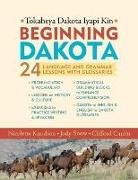 Clifford Canku, Nicolette Knudson, Jody Snow - Beginning Dakota/Tokaheya Dakota Iapi Kin