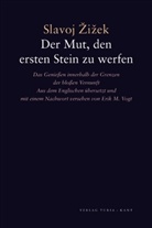 Slavoj Zizek - Der Mut, den ersten Stein zu werfen