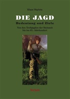 Klaus Maylein - Die Jagd - Bedeutung und Ziele
