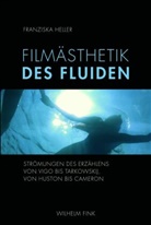 Franziska Heller - Filmästhetik des Fluiden