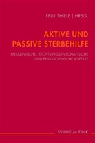 Feli Thiele, Felix Thiele - Aktive und Passive Sterbehilfe