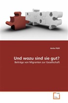 Anita Pöltl - Und wozu sind sie gut?