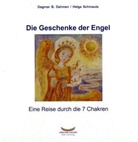 Dagmar B Dahmen, Dagmar B. Dahmen, Helga Schmautz, Helga Schmautz - Die Geschenke der Engel