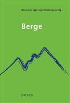 Werner M Egli, Werner M. Egli, Ingrid Tomkowiak - Berge