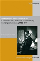 F Schneider, F Schneider, Claudia Glunz, Claudi Junk, Claudia Junk, Thomas F. Schneider - Remarque-Forschung 1930-2010