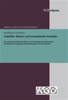 Matthias Martens, Konferen für Geschichtsdidaktik, Konferenz für Geschichtsdidaktik - Implizites Wissen und kompetentes Handeln