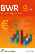Claudia Christ, Angelika Schrader, Andrea von Both - BWR mit Spannung und Spaß, Ausgabe Bayern - Bd.9 IIIa: Schülerbuch